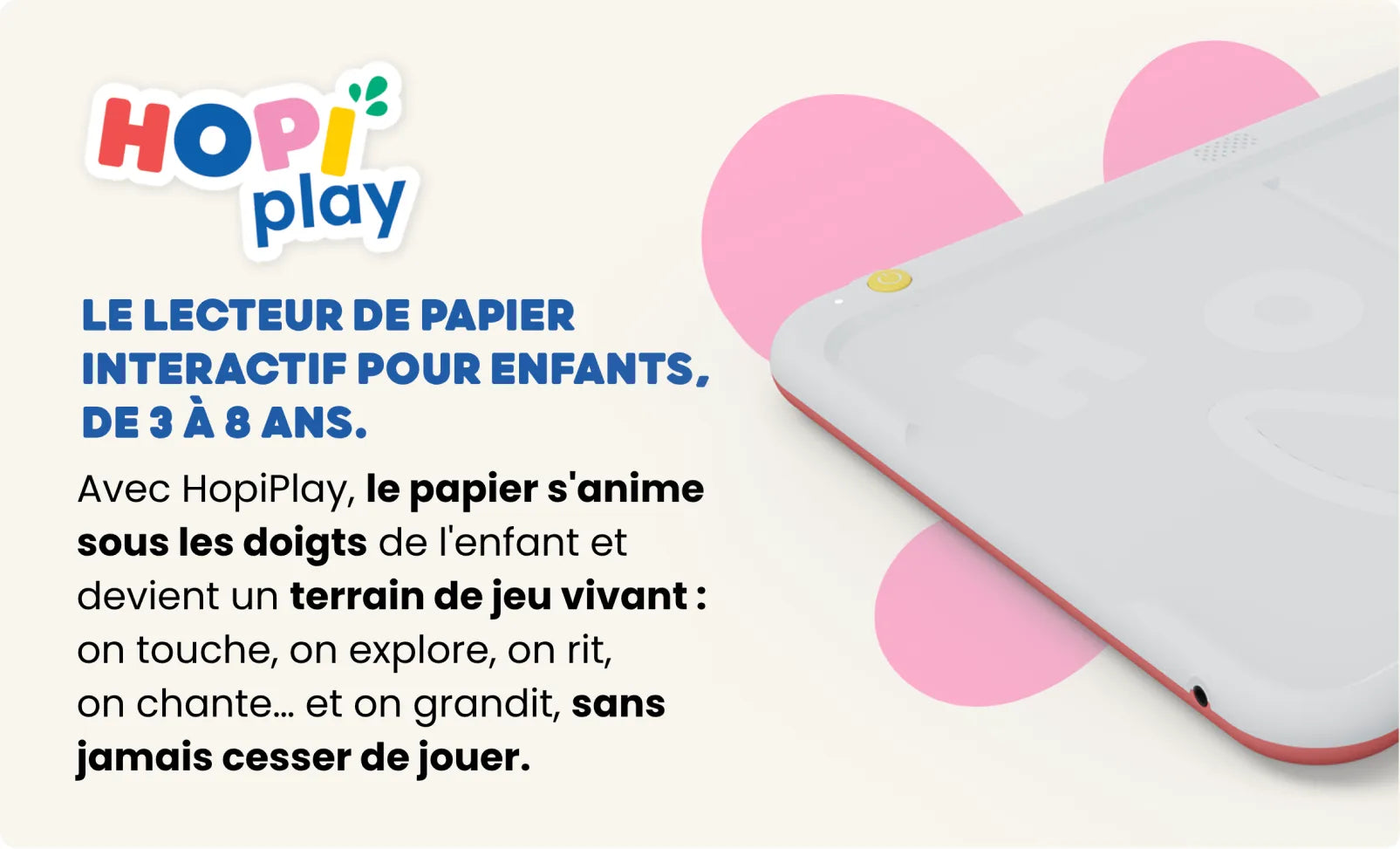 HopiPlay, le lecteur de papier interactif pour enfants de 3 à 8 ans.